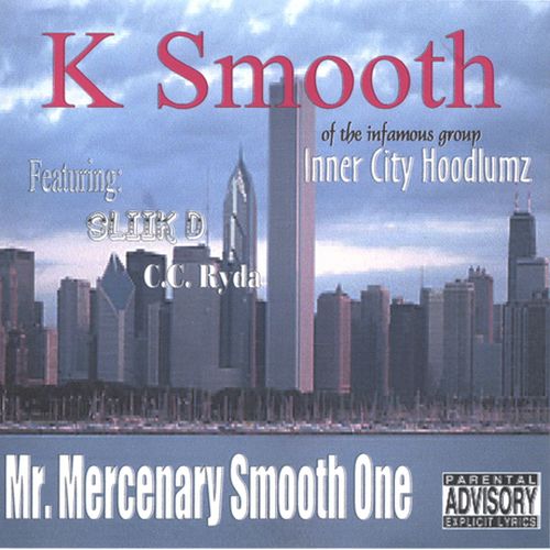 K Smooth – Mr. Mercenary Smooth One