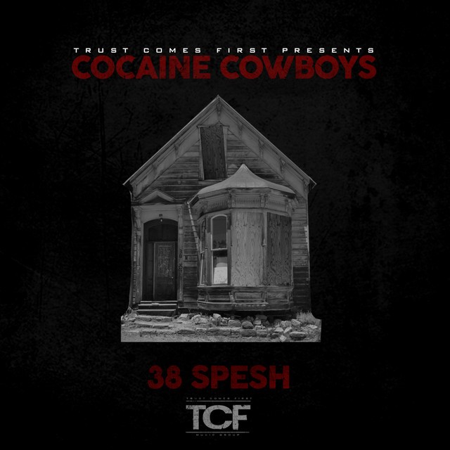 38 Spesh & Benny The Butcher – Cocaine Cowboys
