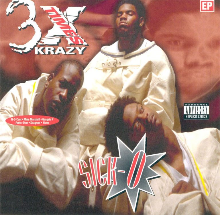 3X Krazy – Sick-O