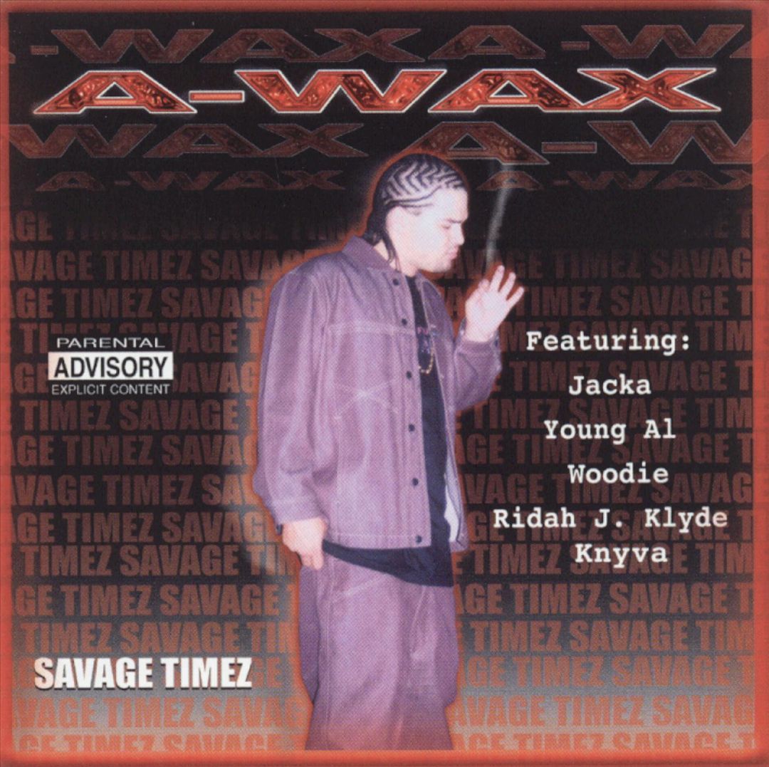 A-Wax - Savage Timez