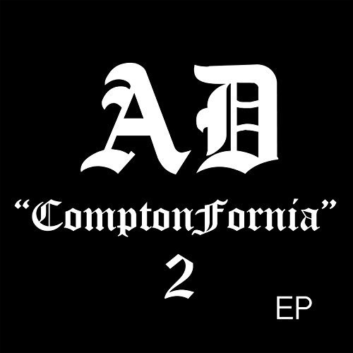 AD – Comptonfornia 2 EP