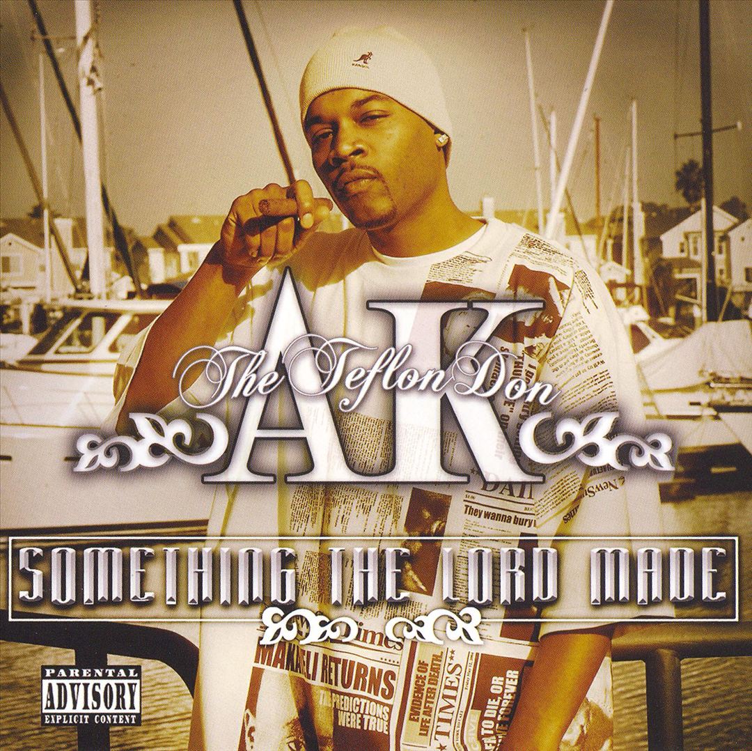 AK The Teflon Don - Something The Lord Made