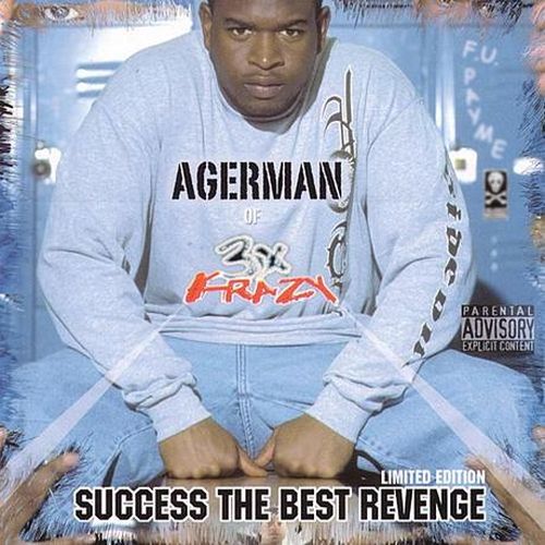 Agerman Of 3XKrazy – Success The Best Revenge