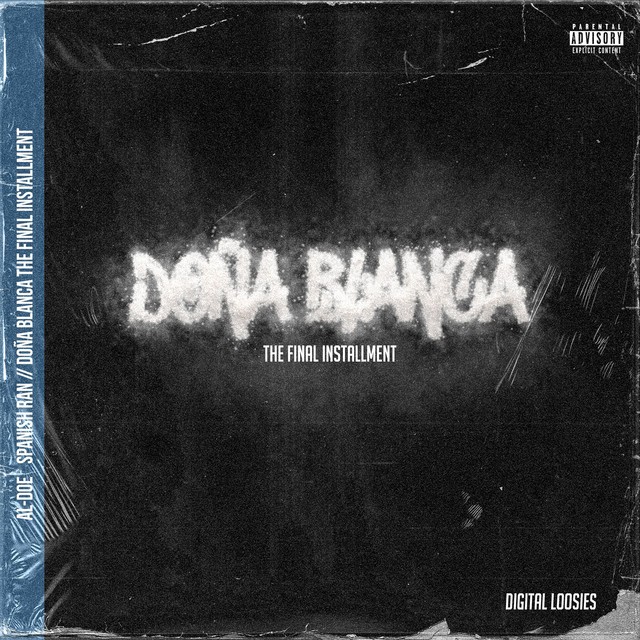 Al-Doe & Spanish Ran – Doña Blanca The Final Installment