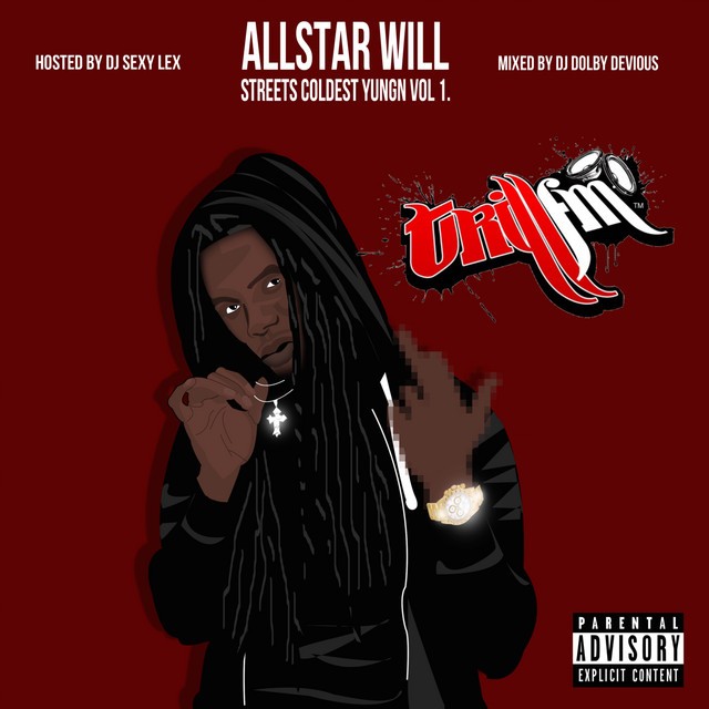 AllStar Will – Streets Coldest Yungn Vol. 1