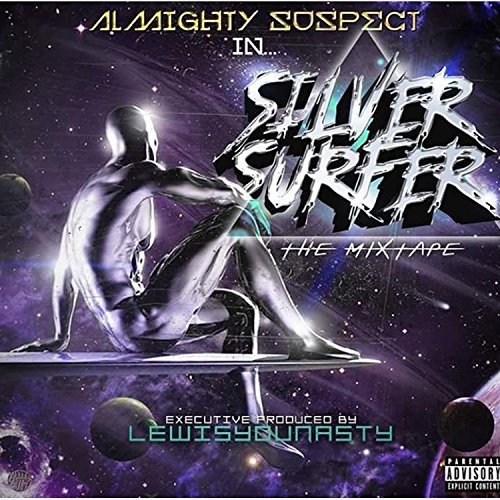 Almighty Suspect – Silver Surfer The Mixtape