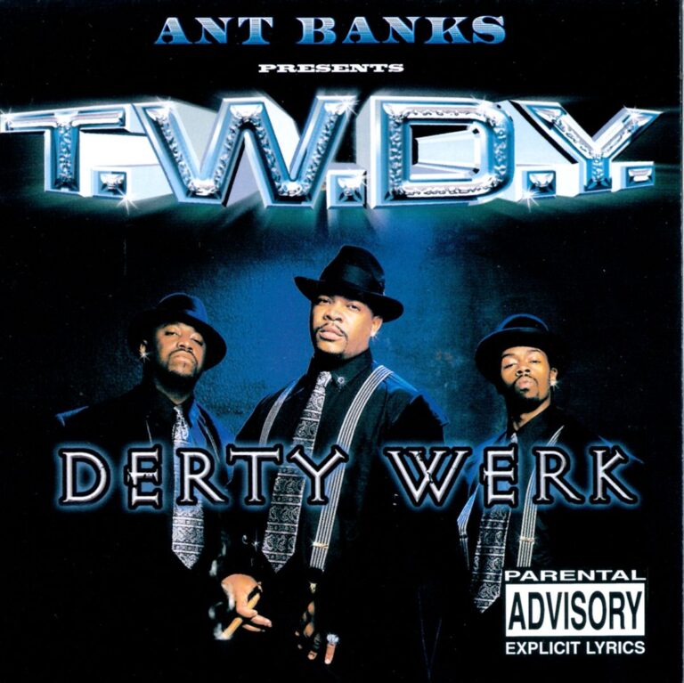 Ant Banks Presents T.W.D.Y. – Derty Werk