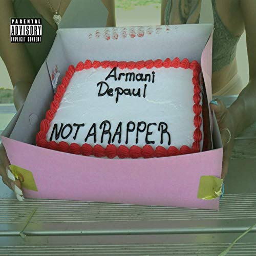 Armani DePaul – Not A Rapper