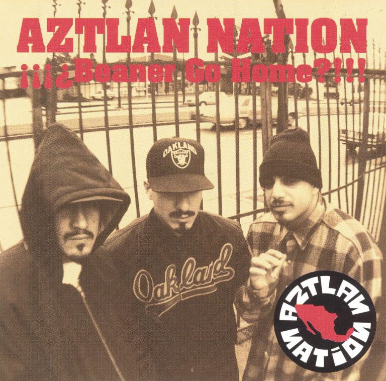 Aztlan Nation – Beaner Go Home
