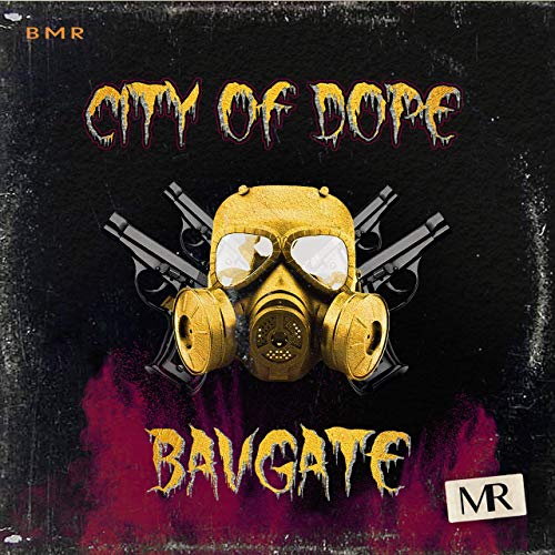 Bavgate – City Of Dope