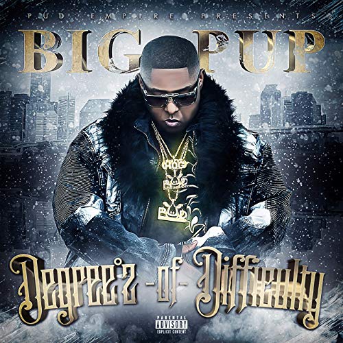 Big Pup – Degree’z Of Difficulty