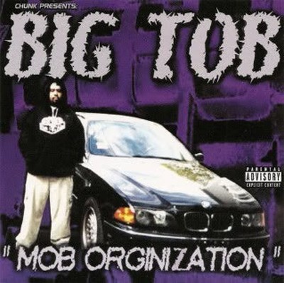 Big Tob – Mob Orginization
