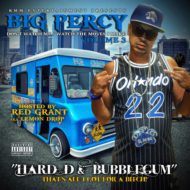 Bigg Percy – Hard D And Bubble Gum