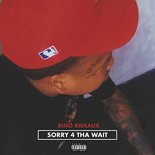 Bino Rideaux - Sorry 4 The Wait