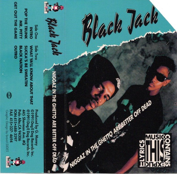 Black Jack - Niggaz In The Ghetto Are Better Off Dead