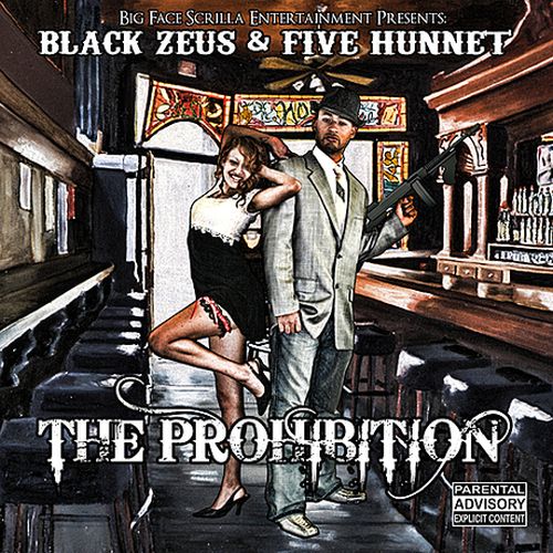 Black Zeus & Five-Hunnet – The Prohibition
