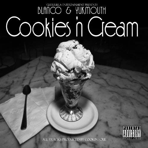 Blanco & Yukmouth – Cookies ‘N Cream