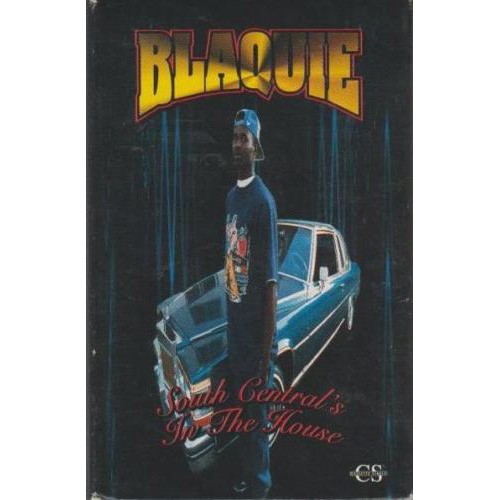Blaquie – South Central’s Is In The House