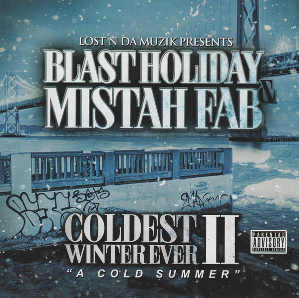 Blast Holiday & Mistah F.A.B. – Coldest Winter Ever II “A Cold Summer”