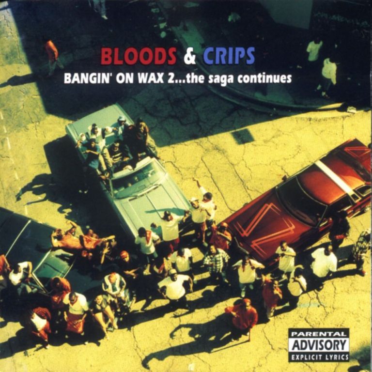 Bloods & Crips – Bangin’ On Wax 2…The Saga Continues