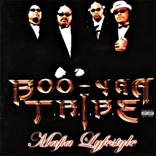 Boo-Yaa T.R.I.B.E. – Mafia Lifestyle