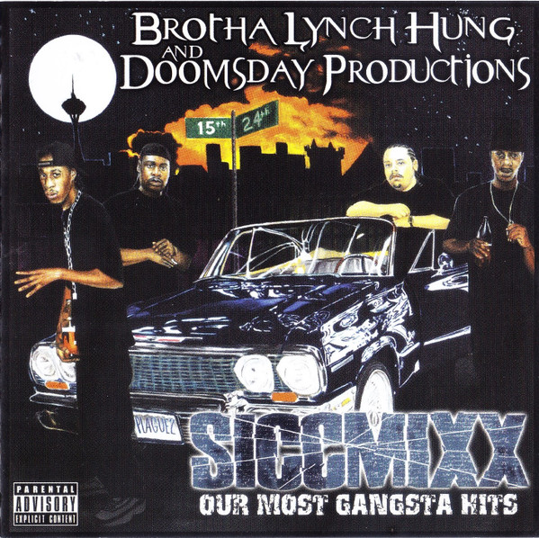 Brotha Lynch Hung & Doomsday Productions - SiccMixx: Our Most Gangsta Hits