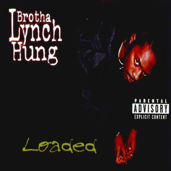 Brotha Lynch Hung – Loaded