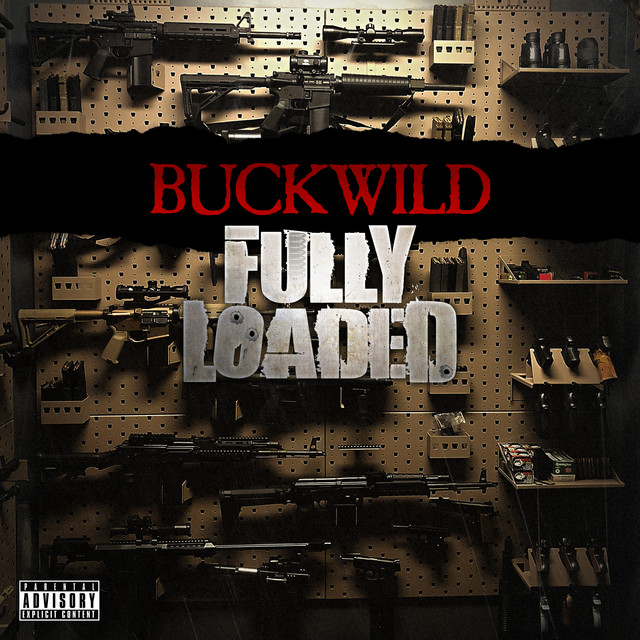 Buckwild – Fully Loaded
