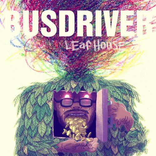 Busdriver – Leaf House