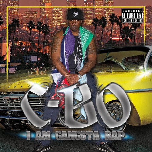 C-Bo – I Am Gangsta Rap