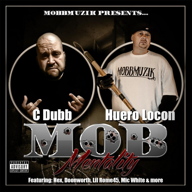 C-Dubb & Huero Locon – Mob Mentality