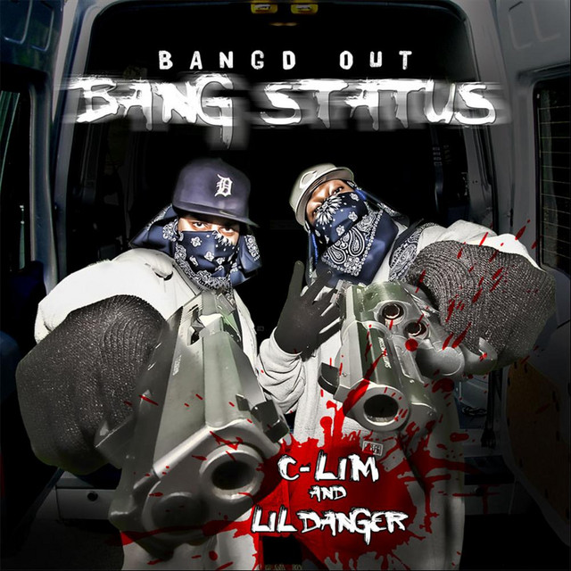 C-Lim & Lil Danger - Bang Status