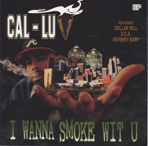 Cal-Luv – I Wanna Smoke Wit U