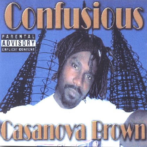 Casanova Brown – Confusious