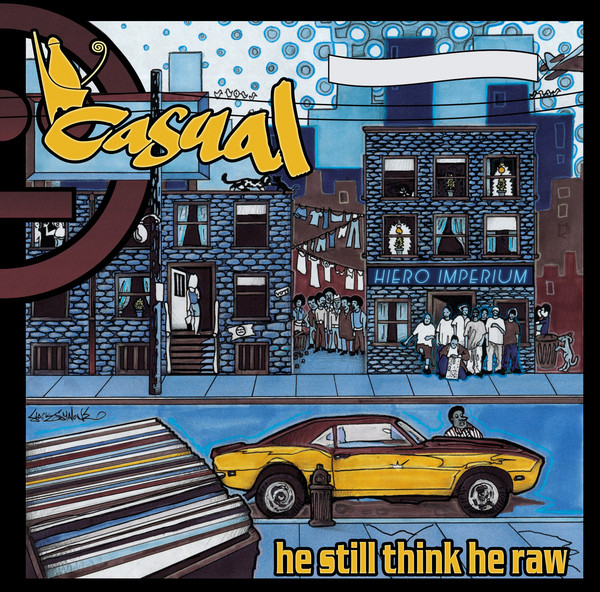 Casual – He Still Think He Raw