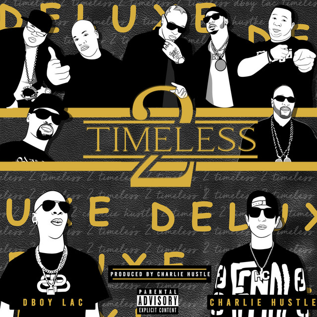 Charlie Hustle & Dboy Lac - Timeless 2 Deluxe