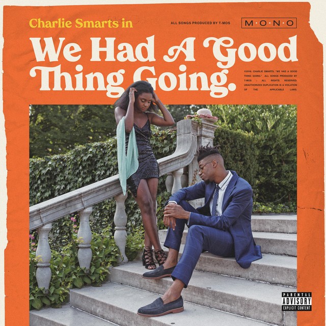 Charlie Smarts – We Had A Good Thing Going