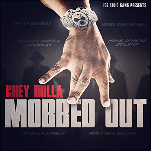 Chey Dolla – Mobbed Out