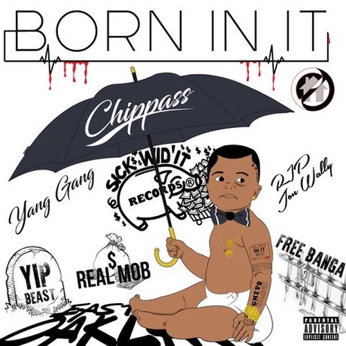 Chippass – Born In It