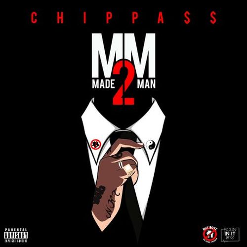 Chippass – Made Man 2