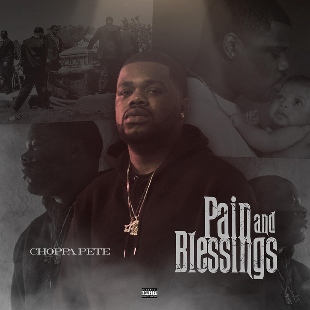 Choppa Pete - Pain And Blessings