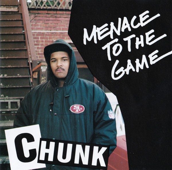 Chunk – Menace To The Game