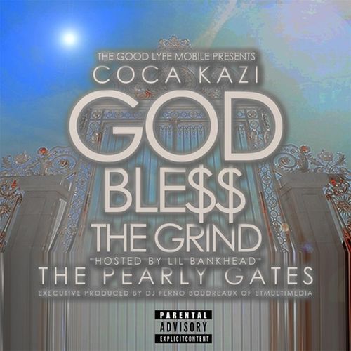 Coca-Kazi – God Ble$$ The Grind: The Pearly Gates