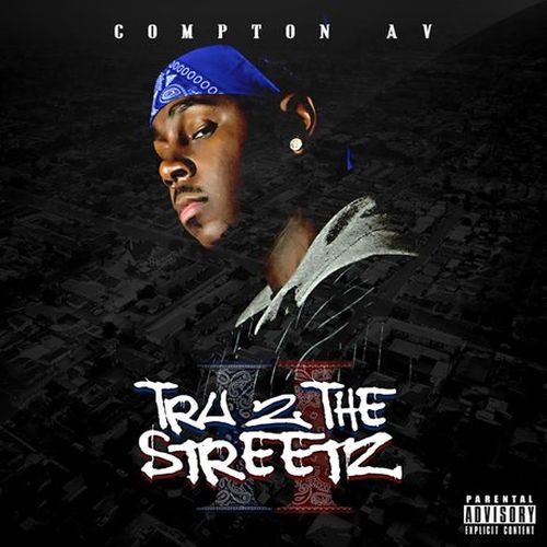 Compton AV – Tru 2 The Streetz