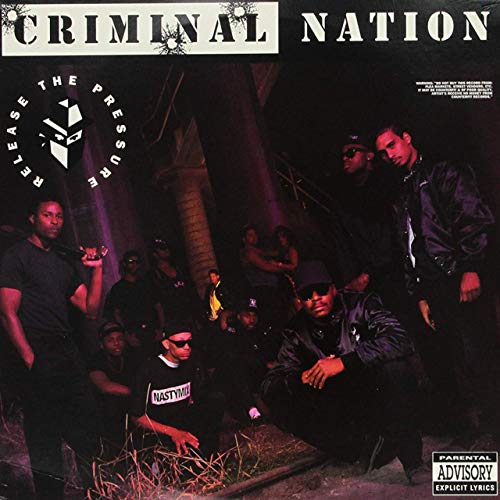 Criminal Nation – Release The Pressure
