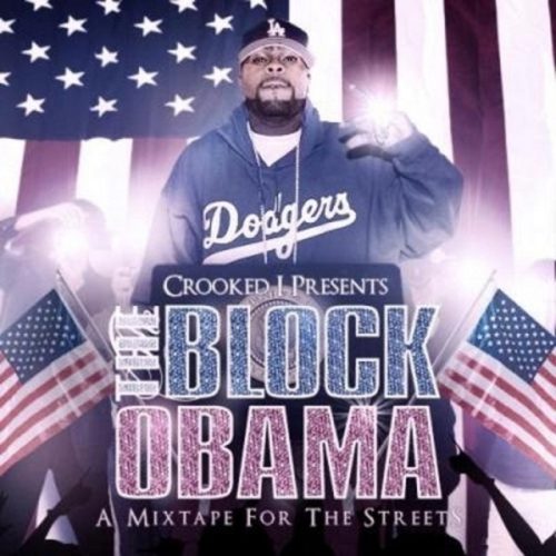 Crooked I – The Block Obama