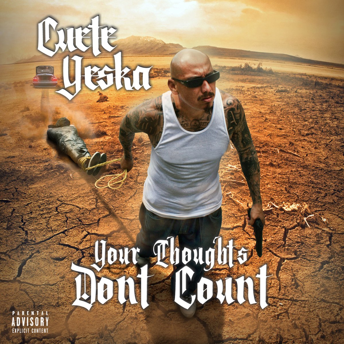 Cuete Yeska - Your Thought Don't Count