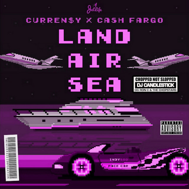 Curren$y & Cash Fargo – Land Air Sea (Chopped Not Slopped)