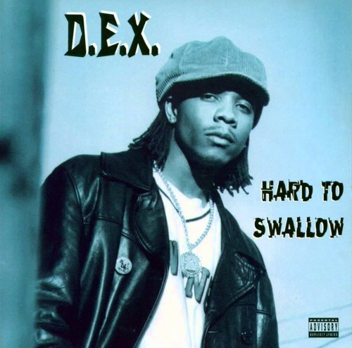D.E.X. – Hard To Swallow