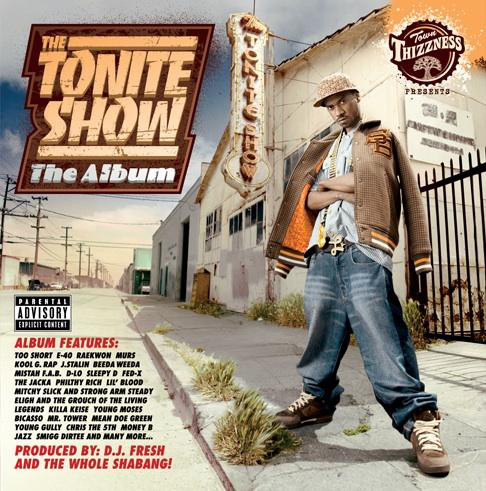 D.J. Fresh & The Whole Shabang – Town Thizzness Presents: The Tonite Show – The Album